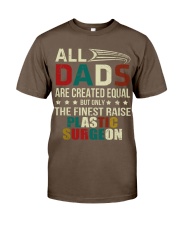 The Finest Dad Raise Plastic Surgeon Classic T-Shirt tile
