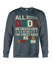 The Finest Dad Raise Plastic Surgeon Crewneck Sweatshirt tile