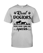 Real Doctors Treat More Than One Species Classic T-Shirt front