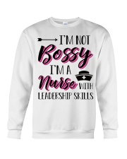 I'm Not Bossy I'm A Nurse With Leadership Skills Crewneck Sweatshirt tile