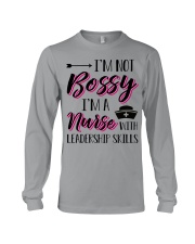 I'm Not Bossy I'm A Nurse With Leadership Skills Long Sleeve Tee tile