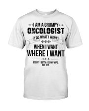 I Am A Grumpy Oncologist Classic T-Shirt front