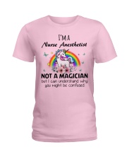 I'm A Nurse Anesthetist Not A Magician Ladies T-Shirt front