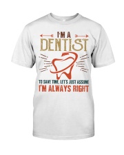 Dentist Always Right Classic T-Shirt tile