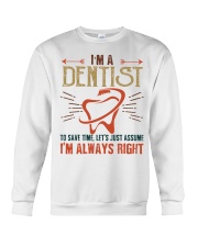 Dentist Always Right Crewneck Sweatshirt tile
