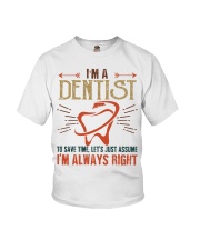 Dentist Always Right Youth T-Shirt tile