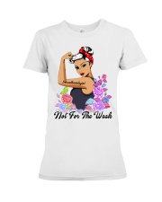 Anesthesiologist Not For The Weak Women Strong Premium Fit Ladies Tee tile