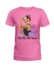 Anesthesiologist Not For The Weak Women Strong Ladies T-Shirt tile
