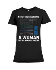 Never Underestimate A Woman With Mixing Console Premium Fit Ladies Tee thumbnail