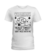 Psychiatrist An Odd Combination Of Really Sweet Ladies T-Shirt thumbnail