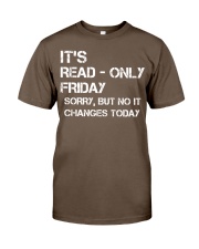 It's Read Only Friday Computer Tech Support Classic T-Shirt tile