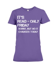 It's Read Only Friday Computer Tech Support Premium Fit Ladies Tee tile