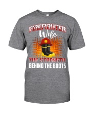 Firefighter Wife The Strength Behind The Boots Classic T-Shirt thumbnail