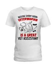 Beside Good Veterinarian Is A Great Vet Assistant Ladies T-Shirt front