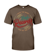 I Have Too Many Vinyl Records Classic T-Shirt thumbnail
