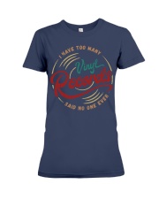 I Have Too Many Vinyl Records Premium Fit Ladies Tee thumbnail