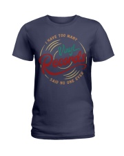 I Have Too Many Vinyl Records Ladies T-Shirt thumbnail