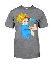 Blond Hair Nurse Strong Gift For Strong Women Classic T-Shirt front