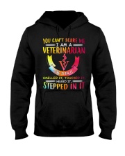 You Can't Scare Me I Am A Veterinarian Hooded Sweatshirt front