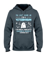 You Can't Scare Me I'm A Veterinarian Hooded Sweatshirt thumbnail