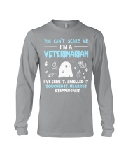 You Can't Scare Me I'm A Veterinarian Long Sleeve Tee thumbnail