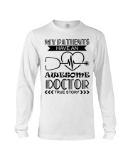 My Patients Have An Awesome Doctor Long Sleeve Tee thumbnail