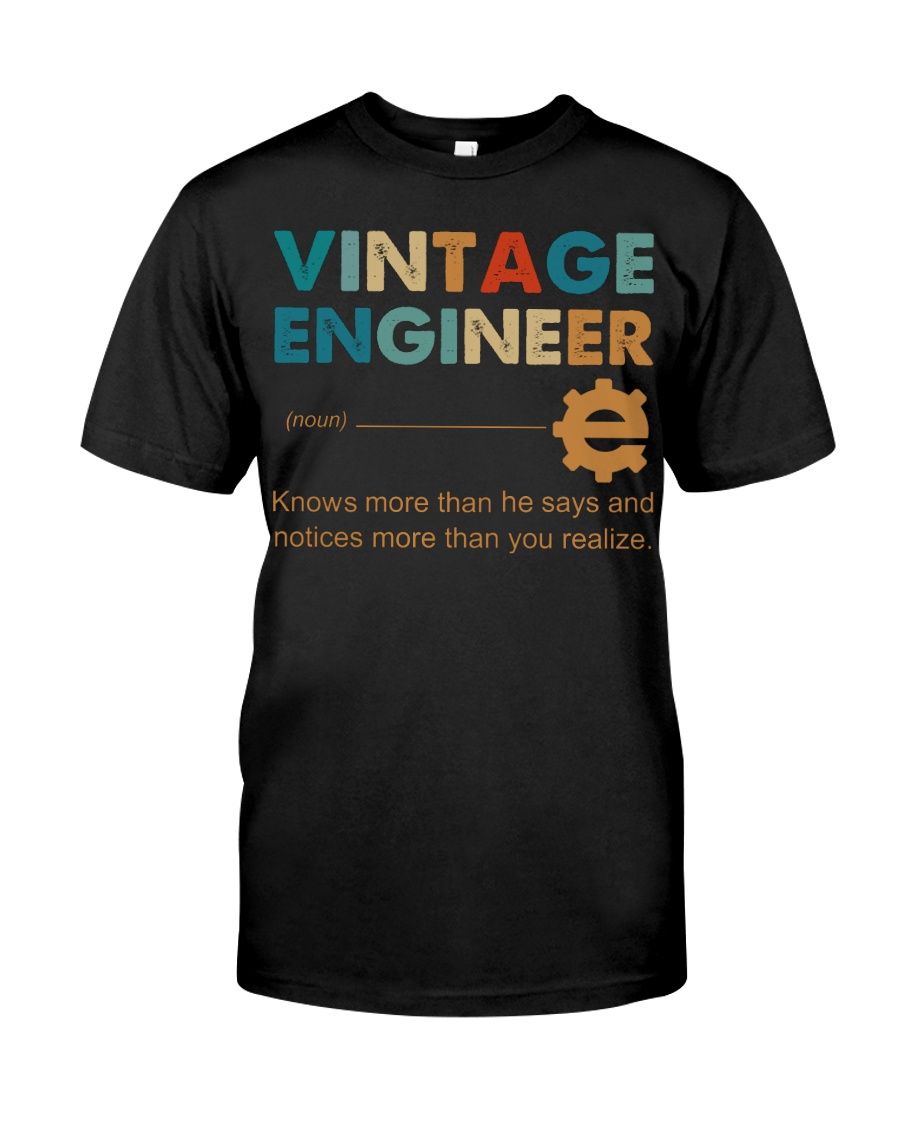 Vintage Engineer Knows More Than He Says Classic T-Shirt