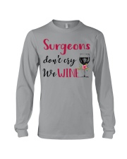 Surgeons Dont Cry We Wine Long Sleeve Tee tile