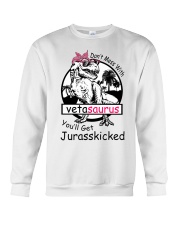 Dont Mess With Vetasaurus Crewneck Sweatshirt front