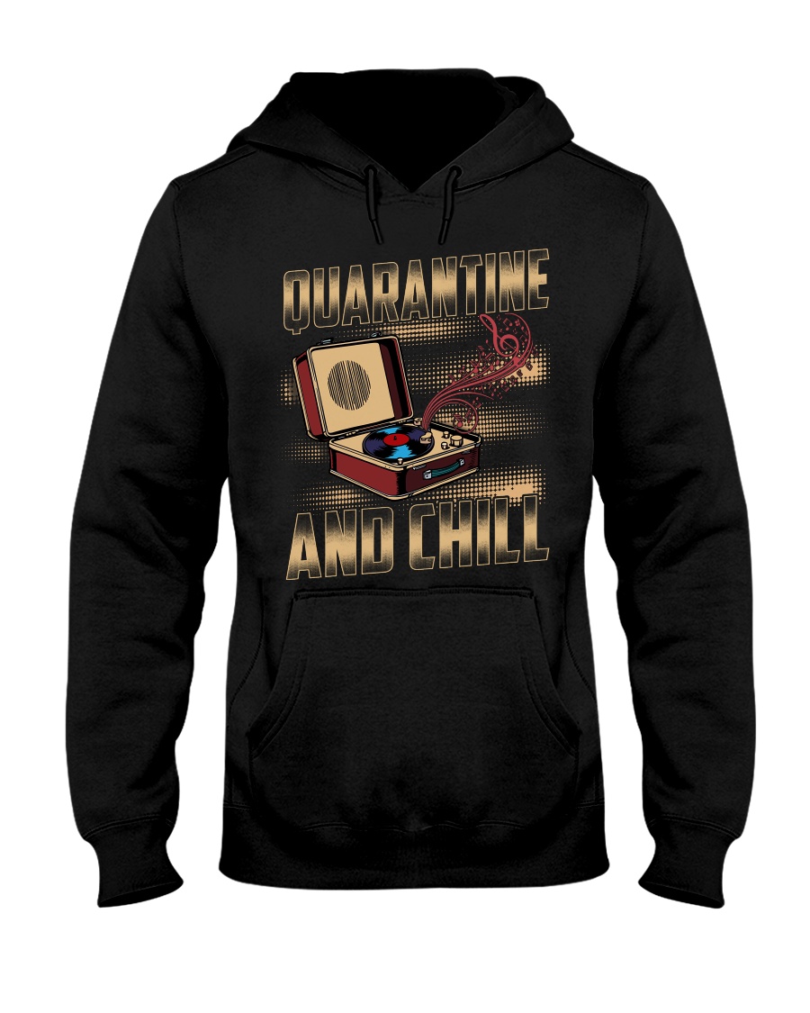 Quarantine and Chill Vinyl Hooded Sweatshirt