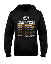 Tech Support Hourly Rate IT Help Desk Gift Hooded Sweatshirt front