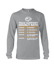 Tech Support Hourly Rate IT Help Desk Gift Long Sleeve Tee tile