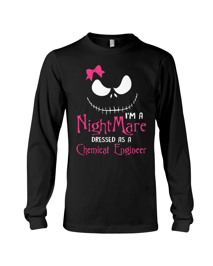 I'm A Nightmare Chemical Engineer Long Sleeve Tee