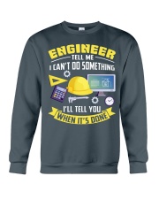 Engineer Tell Me Cant Do Something Crewneck Sweatshirt tile