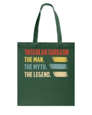 Vascular Surgeon The Man The Myth The Legend Tote Bag tile