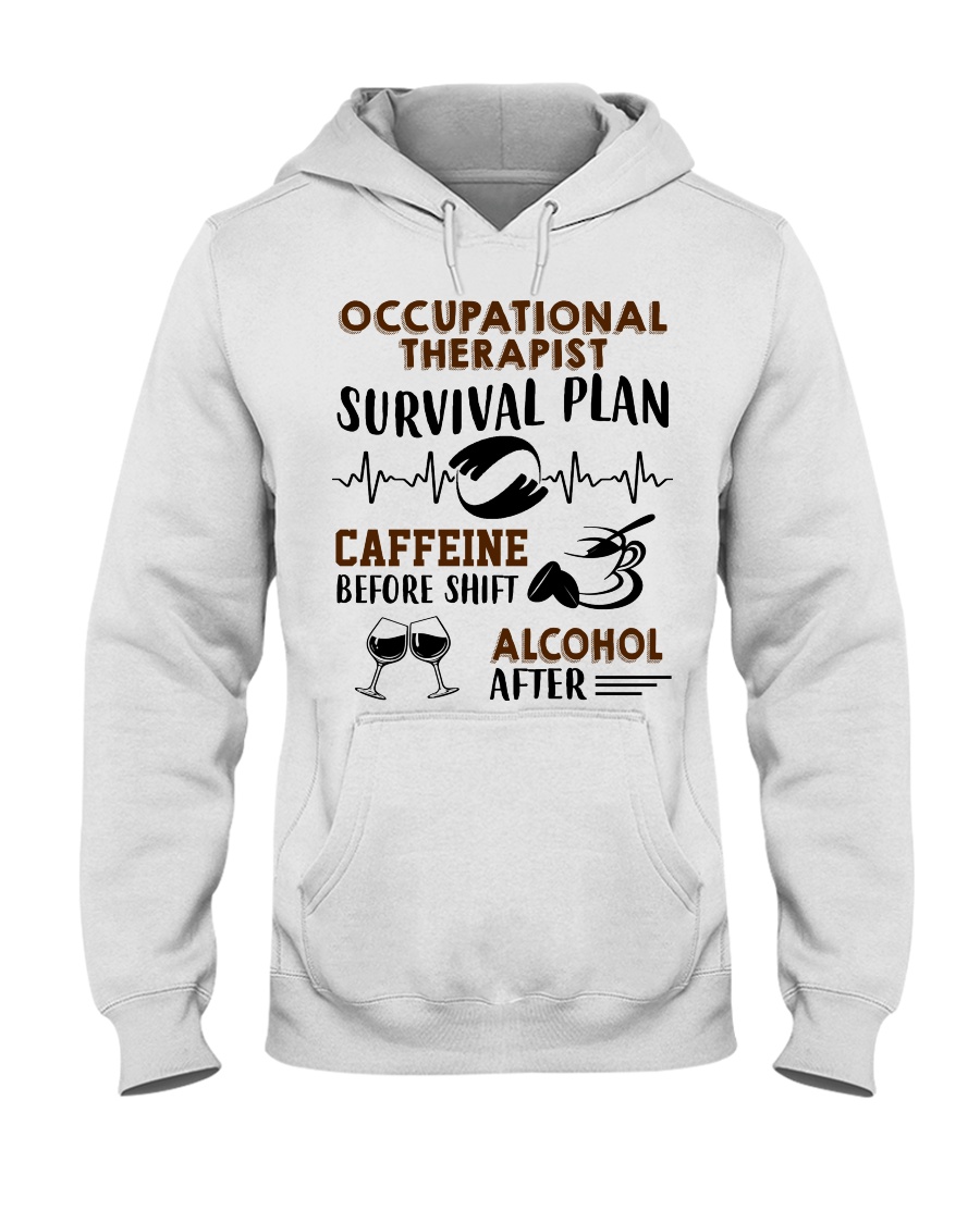 Occupational Therapist Survival Plan Caffeine Hooded Sweatshirt