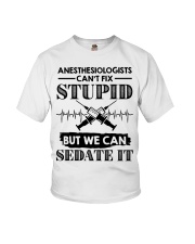 Anesthesiologists Cant Fix Stupid Youth T-Shirt tile
