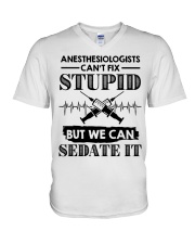 Anesthesiologists Cant Fix Stupid V-Neck T-Shirt tile