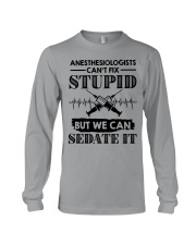Anesthesiologists Cant Fix Stupid Long Sleeve Tee tile