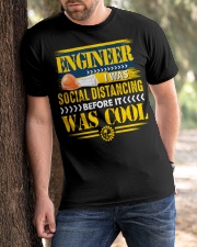 Cool Engineer Social Distancing Before It Was Cool Classic T-Shirt apparel-classic-tshirt-lifestyle-front-51