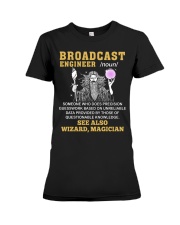 Broadcast Engineer See Also Wizard Magician Premium Fit Ladies Tee thumbnail