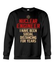 Nuclear Engineer Social Distancing For Years Crewneck Sweatshirt thumbnail