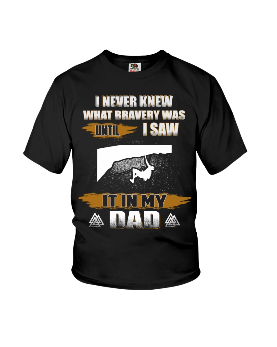BRAVERY WAS UNTIL I SAW IT IN MY DAD Youth T-Shirt