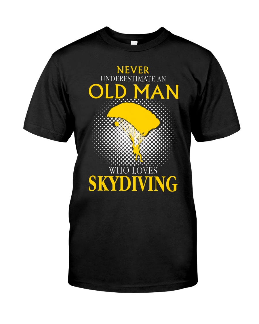 OLD MAN WHO LOVES SKYDIVING Classic T-Shirt