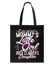 MOMMY'S LITTLE GIRL - I'M A ROCK CLIMBER DAUGHTER Tote Bag thumbnail