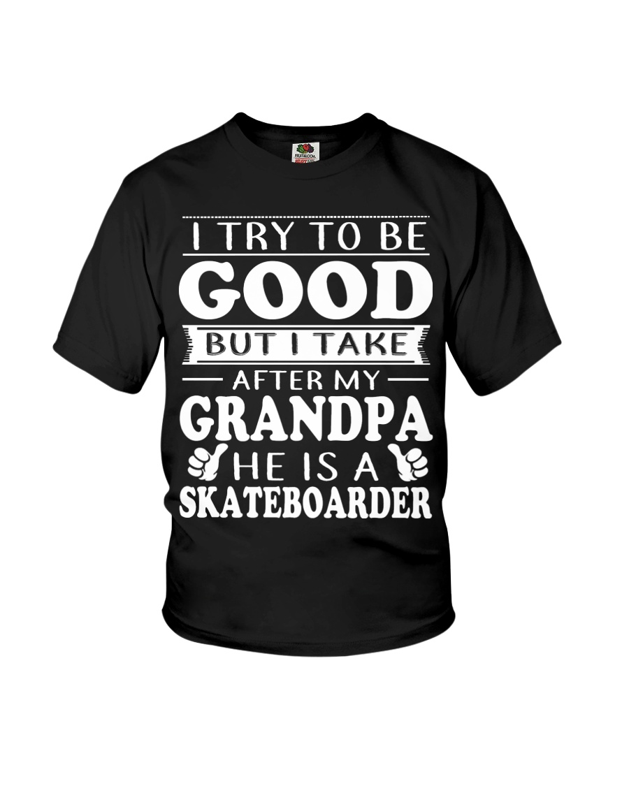I TAKE AFTER MY GRANDPA HE IS A SKATEBOARDER Youth T-Shirt