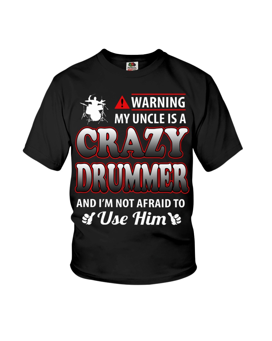 MY UNCLE IS A CRAZY DRUMMER Youth T-Shirt