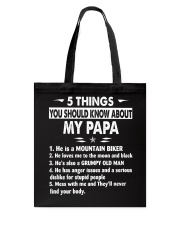 5 THINGS YOU SHOULD KNOW ABOUT MY PAPA - MTBIKER Tote Bag thumbnail