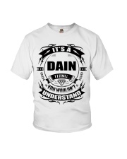 Its a DAIN thing funny gift T-Shirt Youth T-Shirt thumbnail