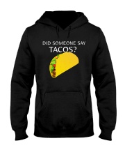 Did Someone Say Tacos T Shirts Hoodie Sweatshirt Hooded Sweatshirt tile